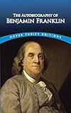 The Autobiography Of Benjamin Franklin Dover Thrift Editions