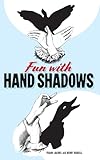Fun With Hand Shadows Dover Childrens Activity Books