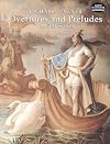 Overtures and Preludes in Full Score