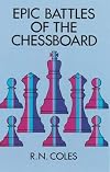 Epic Battles of the Chessboard