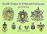 Heraldic Designs For Artists And Craftspeople