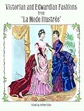 Victorian and Edwardian Fashions from La Mode Illustrée (Dover Fashion and Costumes)