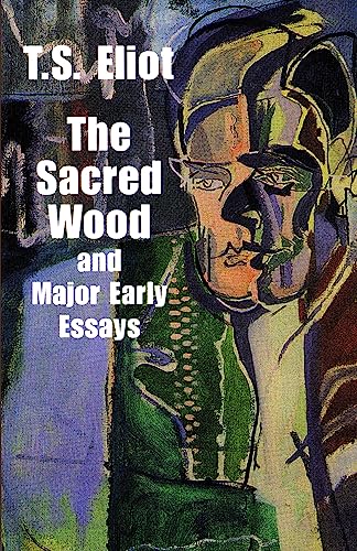 The Sacred Wood and Major Early Essays cover