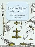 The Young Sea Officers Sheet Anchor Or A Key To The Leading Of Rigging And To Practical Seamanship