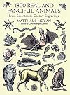 1300 Real and Fanciful Animals from Seventeenth-Century Engravings