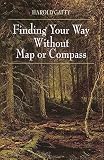 Finding Your Way Without Map Or Compass