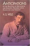 Anticipations of the Reaction of Mechanical and Scientific Progress: Upon Human Life and Thought
