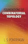 Foundations of Combinatorial Topology