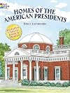 Homes of the American Presidents Coloring Book (Dover History Coloring Book)