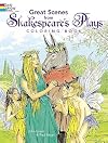 Great Scenes from Shakespeare's Plays (Dover Classic Stories Coloring Book)
