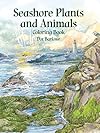 Seashore Plants and Animals Coloring Book