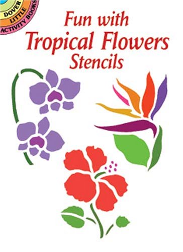 Fun with Tropical Flowers Stencils book cover