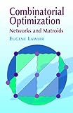 Combinatorial Optimization Networks And Matroids Dover Books On Mathematics