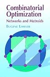 Combinatorial Optimization: Networks and Matroids