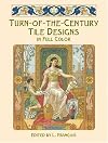 Turn-of-the-Century Tile Designs in Full Color