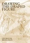 Drawing the Draped Figure (Dover Anatomy for Artists)