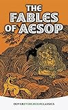 The Fables of Aesop: Selected, Told Anew and Their History Traced