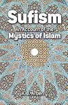 Sufism: An Account of the Mystics of Islam
