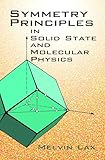 Symmetry Principles In Solid State And Molecular Physics