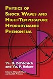 Physics Of Shock Waves And Hightemperature Hydrodynamic Phenomena Dover Books On Physics