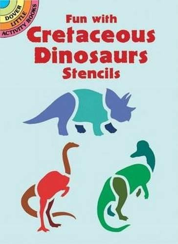 Fun With Cretaceous Dinosaurs Stencils book cover