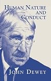 Human Nature and Conduct: An Introduction to Social Psychology