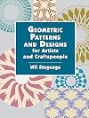 Geometric Patterns and Designs for Artists and Craftspeople