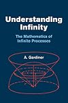 Understanding Infinity: The Mathematics of Infinite Processes (Dover Books on Mathematics)