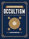 An Encyclopaedia of Occultism - Lewis Spence