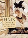 Hats: A History of Fashion in Headwear