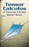 Tensor Calculus A Concise Course