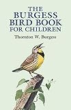 The Burgess Bird Book For Children Dover Childrens Classics