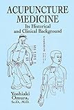 Acupuncture Medicine Its Historical And Clinical Background