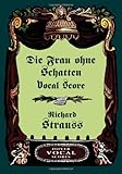 Die Frau Ohne Schatten Vocal Score Dover Vocal Scores