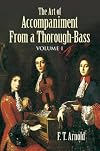 The Art of Accompaniment from a Thorough-Bass, Vol. 1: As Practiced in the 17th and 18th Centuries