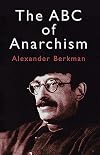 The ABC of Anarchism