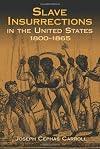 Slave Insurrections in the United States, 1800-1865