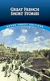 Great French Short Stories (Dover Thrift Editions)