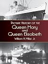 Picture History of the Queen Mary and Queen Elizabeth (Dover Maritime)