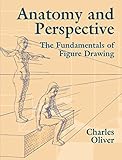 Anatomy and Perspective: The Fundamentals of Figure Drawing (Dover Art Instruction)