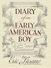 Diary of an Early American Boy: Noah Blake, 1805