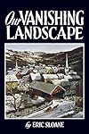 Our Vanishing Landscape