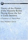 Theory of the motion of the heavenly bodies moving about the sun in conic sections