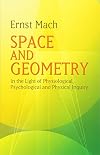 Space and Geometry; In the Light of Physiological, Psychological and Physical Inquiry