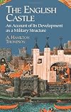 The English Castle: An Account of Its Development as a Military Structure