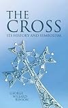The Cross: Its History and Symbolism (Dover Books on Western Philosophy)