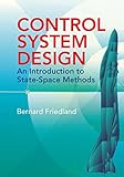 Control System Design An Introduction To Statespace Methods