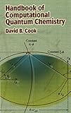 Handbook Of Computational Quantum Chemistry