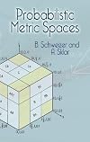 Probabilistic Metric Spaces