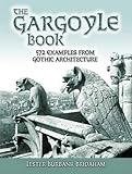 The Gargoyle Book: 572 Examples from Gothic Architecture (Dover Architecture)
